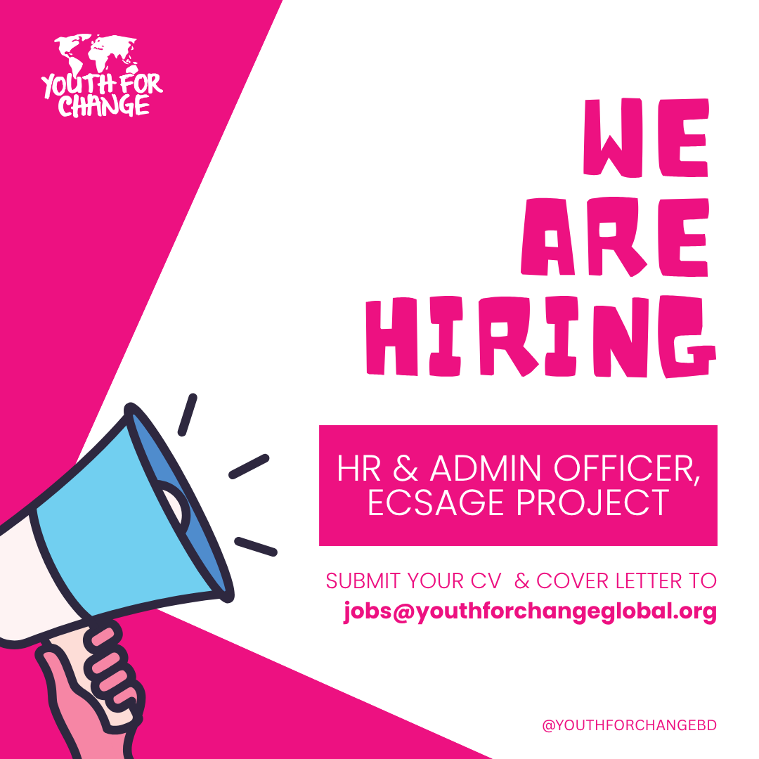Read more about the article Youth For Change Bangladesh is looking for a committed and enthusiastic Human Resources and Administrative Officer